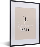 Fotolijst incl. Poster - Spreuken - Welcome baby - Quotes - Baby - Kids - Kinderen - 30x40 cm - Posterlijst