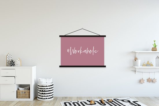 Porte-affiche avec affiche - Affiche scolaire - Dictons - Citations - '#Workaholic' - Job - 150x100 cm - Lattes noires