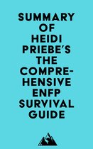 Summary of Heidi Priebe's The Comprehensive ENFP Survival Guide