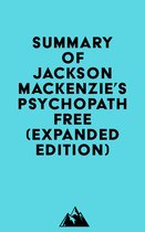 Summary of Jackson MacKenzie 's Psychopath Free (Expanded Edition)