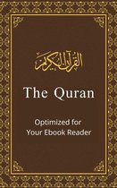 The Quran: Optimized for Your Ebook Reader