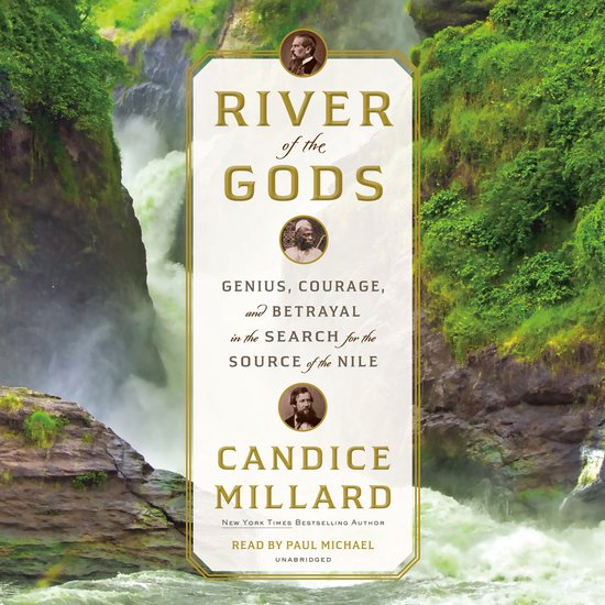 river of gods by candice millard river of gods by candice millard
