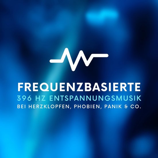 Frequenzbasierte 396 Hz Entspannungsmusik bei Herzklopfen, P ... - cover