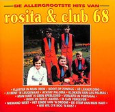 De allergrootste hits van Rosita & Club 68