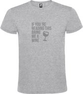 Grijs  T shirt met  print van "If you're reading this bring me a Wine " print Zilver size XS