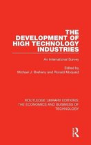 Routledge Library Editions: The Economics and Business of Technology-The Development of High Technology Industries