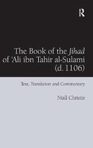 The Book of the Jihad of 'ali Ibn Tahir Al-sulami D. 1106