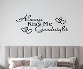 Stickerheld - Muursticker Always kiss me goodnight - Slaapkamer - Liefde - decoratie - Engelse Teksten - Mat Zwart - 41.3x110.6cm