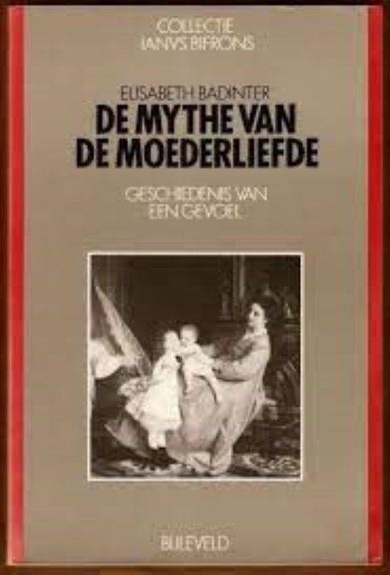 9789061318019 - Mythe van de moederliefde