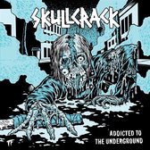 Skullcrack - Addicted To The Underground (LP)