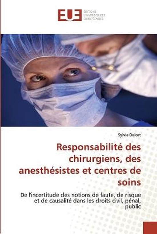 Responsabilité des chirurgiens, des anesthésistes et centres de soins
