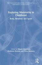 Routledge International Studies in the Philosophy of Education- Exploring Materiality in Childhood