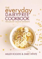 The Everyday Dairy-Free Cookbook