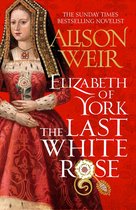 Elizabeth of York, the Last White Rose