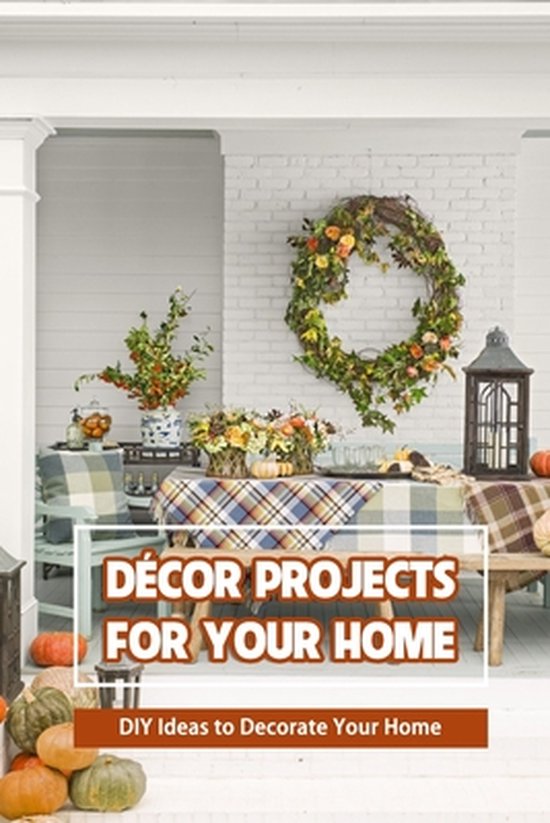 Décor Projects for Your Home - cover