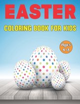 Easter Coloring Book for Kids Ages 4-8: Happy Easter Book for Toddlers Fun Easter Children's Coloring Book for Kids Ages 1-3, 4-8