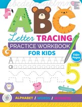 ABC Letter Tracing Practice Workbook for Kids: Learn To Write Alphabet, Numbers and Line Tracing. Handwriting Activity Book Preschoolers, Pre-K, Kinde