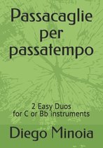 Study and Performance for Solo, Duo, Trio and Quartet. for Young People- Passacaglie per passatempo