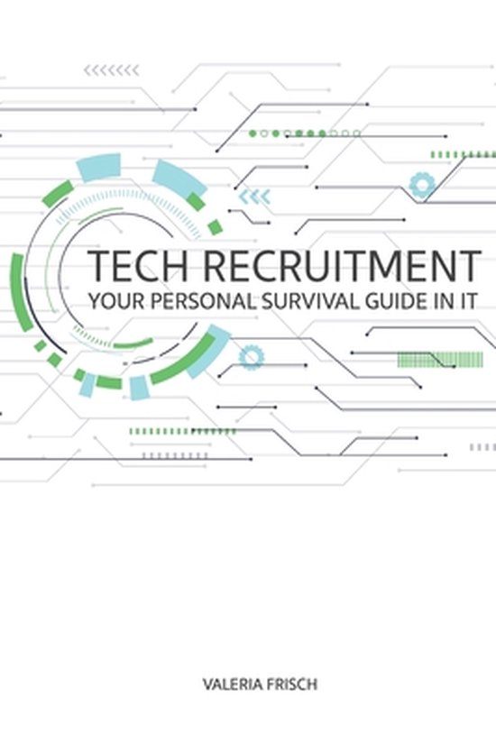 Tech Recruitment: your personal survival guide in IT - cover