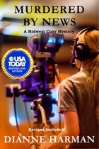 Midwest Cozy Mystery- Murdered by News