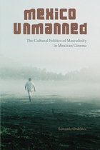 SUNY series in Latin American Cinema- Mexico Unmanned