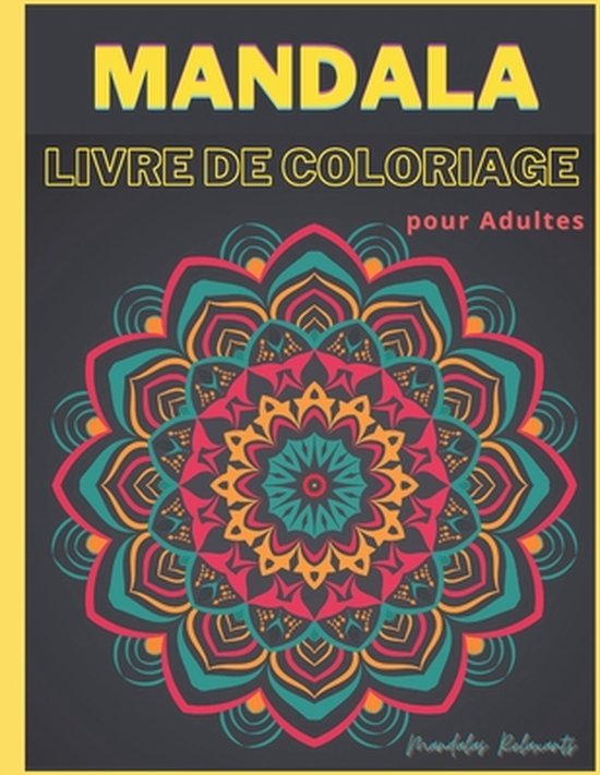 Mandala Livre de Coloriage pour Adultes - Mandalas Relaxants ... - cover
