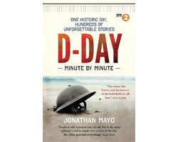 D Day Minute By Minute
