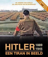 Hitler  1889-1945 een Tiran in Beeld