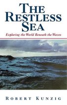 The Restless Sea - Exploring the World Beneath the Waves