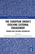 Routledge Studies in European Foreign Policy-The European Union’s Evolving External Engagement