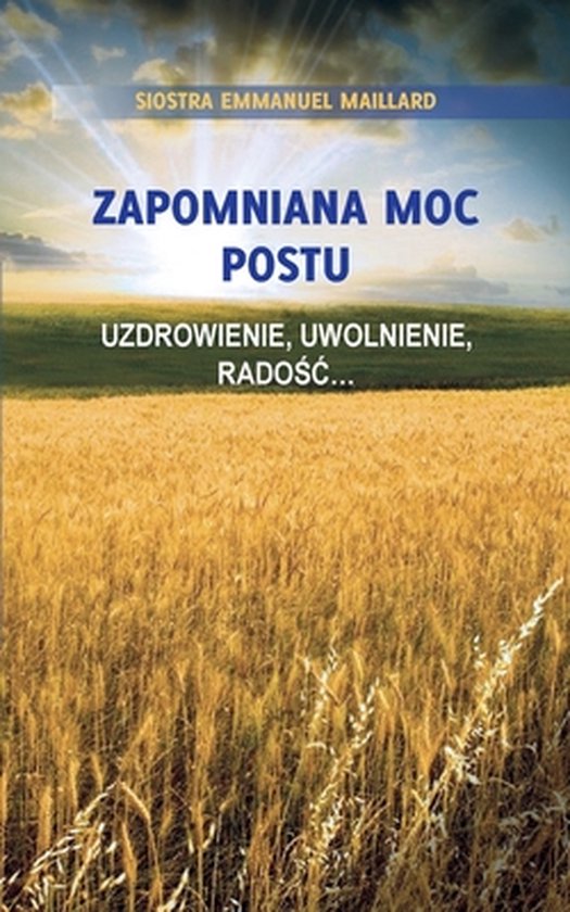 Zapomniana Moc Postu Uzdrowienie, Uwolnienie, Radośc