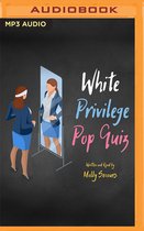 White Privilege Pop Quiz: Reflecting on Whiteness