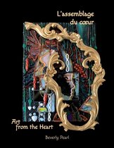 L'assemblage du coeur, Art for the Heart