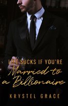 Life Sucks If You're Married To A Billionaire