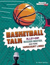 Sports Illustrated Kids: Sports Talk- Basketball Talk