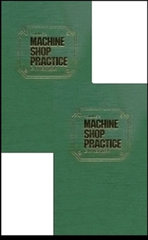 Machine Shop Practice Volumes 1 & 2 9780831131401 Karl Moltrecht
