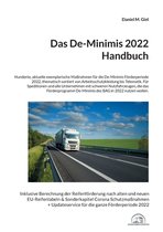 Das De-Minimis 2022 Handbuch: Hunderte, aktuelle exemplarische Maßnahmen für die De-Minimis Förderperiode 2022, thematisch sortiert von Arbeitsschut