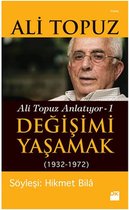 Değişimi Yaşamak   Ali Topuz Anlatıyor 1