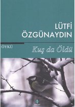 Kuş da Öldü