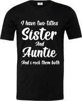 Dames T-shirt voor tante-ik heb twee titels zus en tante-Maat S