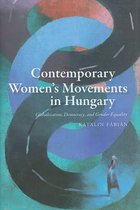 Contemporary Women's Movements in Hungary: Globalization, Democracy, and Gender Equality