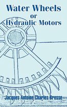 Water Wheels or Hydraulic Motors