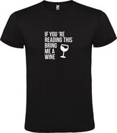 Zwart  T shirt met  print van "If you're reading this bring me a Wine " print Wit size S
