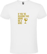 Wit  T shirt met  print van "If you're reading this bring me a Wine " print Goud size L