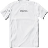 Bemoei je met je eigen zaken Spreuken T-Shirt | Dames / Heren | Grappige cadeaus | Verjaardag teksten Cadeau - Wit - XL