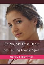 Books to help the sad hurt and lonely 2 - Oh No, My Ex is Back: and Causing Trouble Again