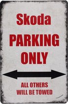 Skoda parking only - Metalen bord - Wandbord - Metal sign - 20 x 30cm - UV bestendig - Wandborden - Metalen borden - Decoratie - Eco vriendelijk - Metalen decoratie - Metalen plaat