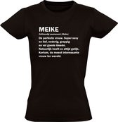 Meike grappig Dames t-shirt | verjaardag | cadeau | kado | shirt | Zwart