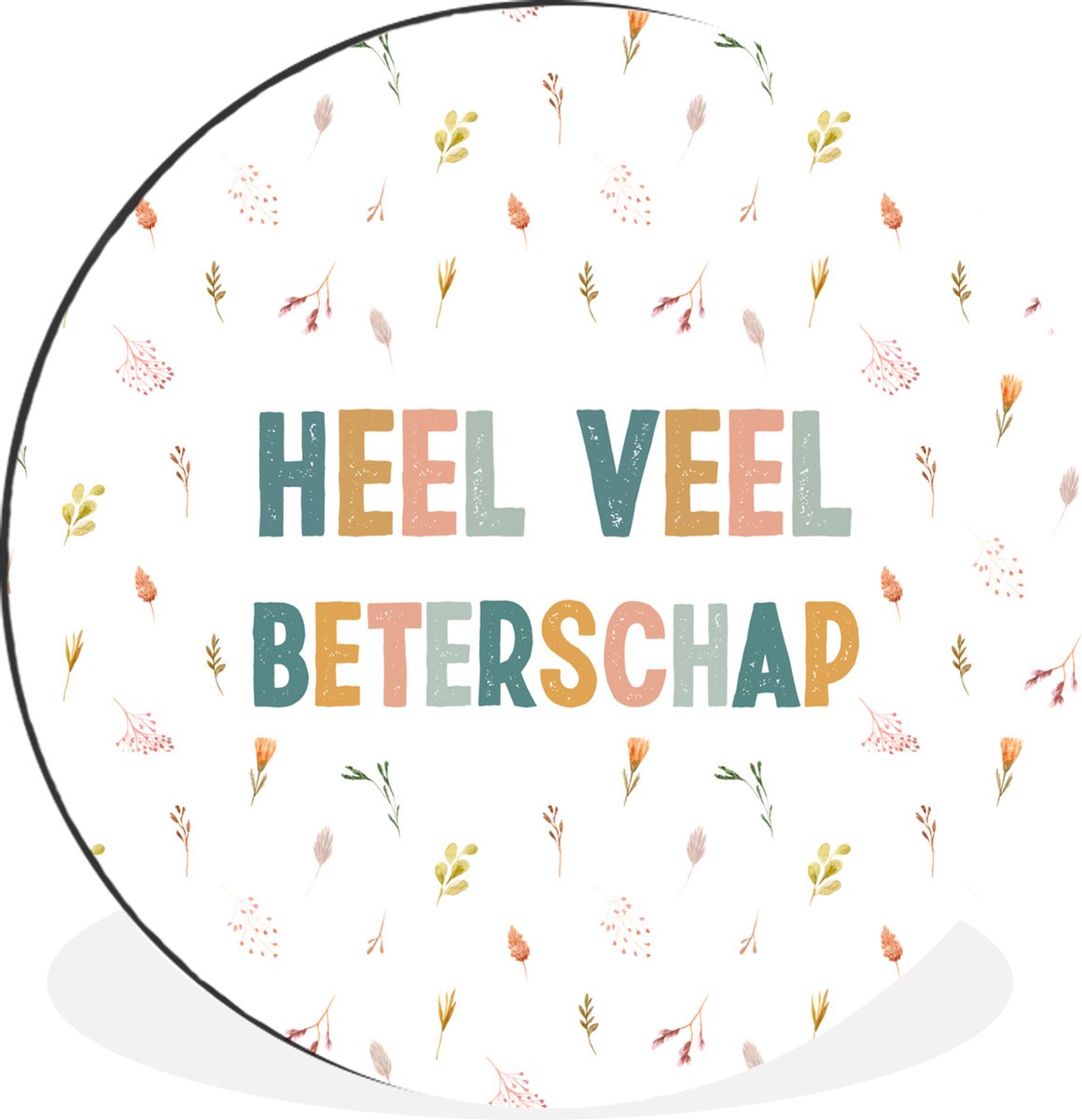WallCircle Wandcirkel - Muurcirkel - Beterschap - Quotes - Bloem - Pastel - Aluminium - Dibond - 140x140 cm - Binnen en Buiten Multicolor