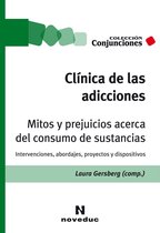 Conjunciones 52 - Clínica de las adicciones. Mitos y prejuicios acerca del consumo de sustancias